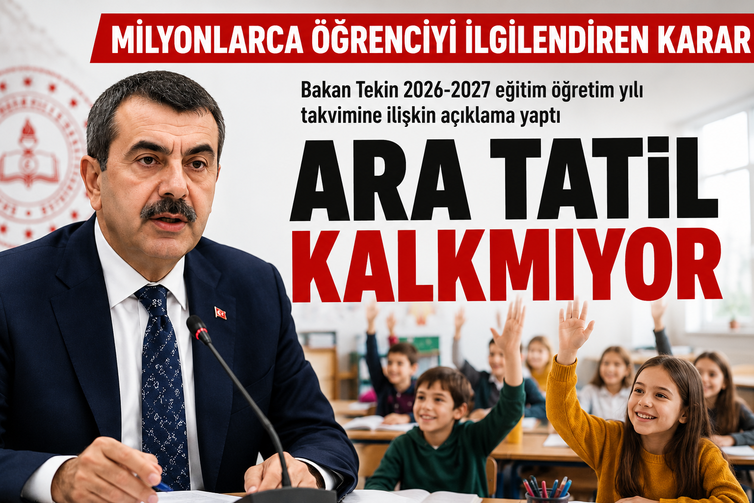 BAKAN TEKİN NOKTAYI KOYDU: ARA TATİL DEVAM EDİYOR