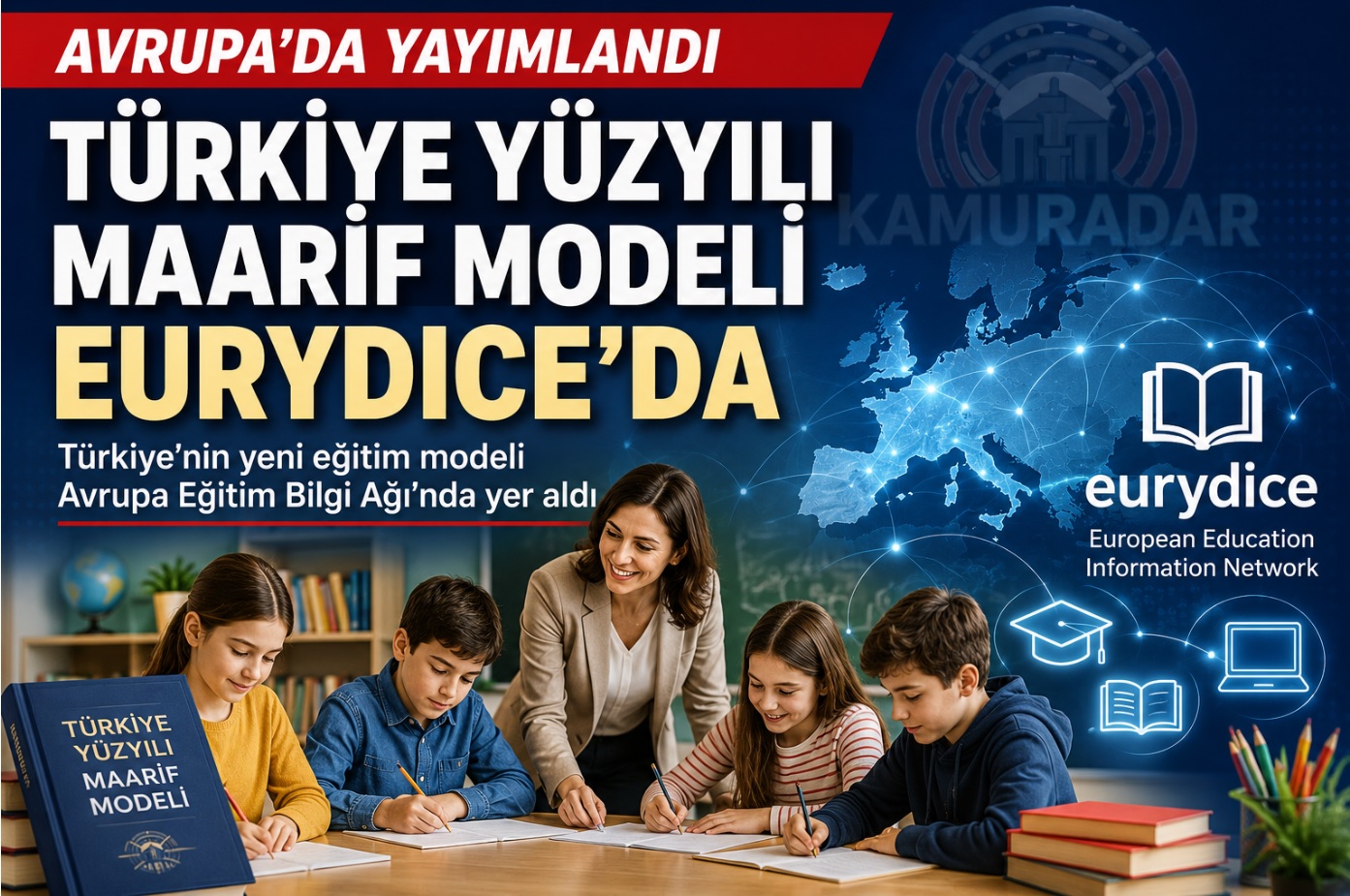 TÜRKİYE YÜZYILI MAARİF MODELİ AVRUPA’NIN EĞİTİM AĞINDA YERİNİ ALDI
